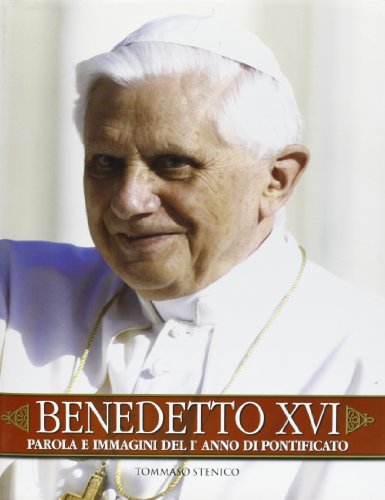 Benedetto XVI. Parola e immagini del I anno di pontificato (9788884041227) by Unknown Author