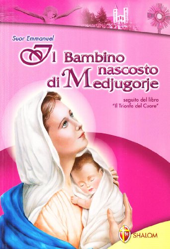 Beispielbild fr Il bambino nascosto di Medjugorje zum Verkauf von WorldofBooks