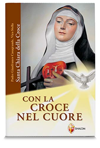 Stock image for Con la croce nel cuore. Santa Chiara della croce for sale by Ammareal