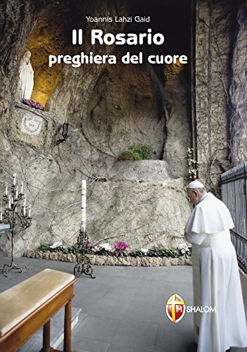 9788884043481: Il rosario. Preghiera del cuore (La Madre di Dio)