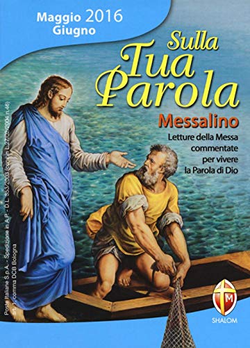 Stock image for Sulla tua parola. Messalino maggio-giugno 2016. Letture della messa commentate per vivere la parola di Dio for sale by medimops