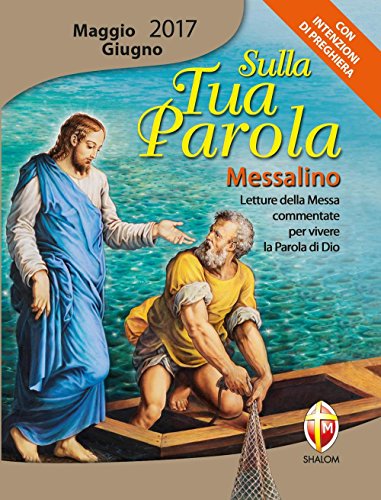 Stock image for Sulla tua parola. Messalino maggio-giugno 2017. Letture della messa commentate per vivere la parola di Dio for sale by medimops