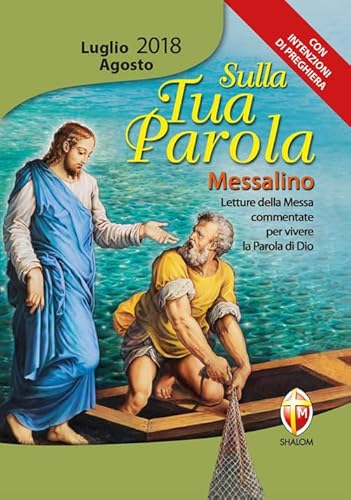 Stock image for Sulla tua parola. Messalino luglio-agosto 2018. Letture della messa commentate per vivere la parola di Dio for sale by medimops