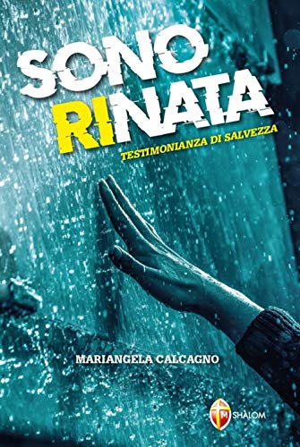 Stock image for Sono rinata. Testimonianza di salvezza for sale by libreriauniversitaria.it