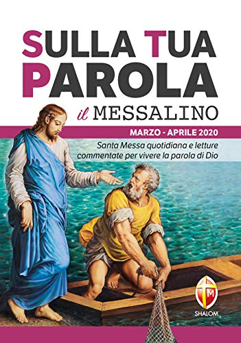 Stock image for Sulla tua parola. Messalino. Santa messa quotidiana e letture commentate per vivere la parola di Dio. Marzo-aprile 2020 for sale by medimops