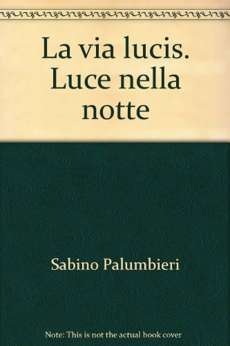 Stock image for La via lucis. Luce nella notte for sale by libreriauniversitaria.it