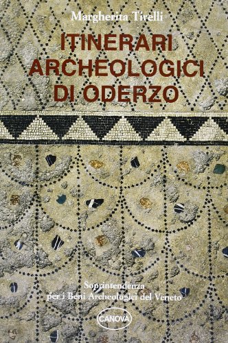 Imagen de archivo de Itinerari archeologici di Oderzo a la venta por medimops