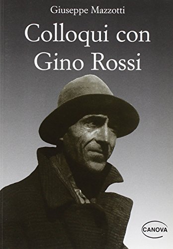 Imagen de archivo de Colloqui con Gino Rossi. Seguiti da giudizi, testimonianze, documenti e appunti per una biografia a la venta por libreriauniversitaria.it