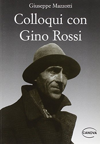 Stock image for Colloqui con Gino Rossi. Seguiti da giudizi, testimonianze, documenti e appunti per una biografia for sale by libreriauniversitaria.it