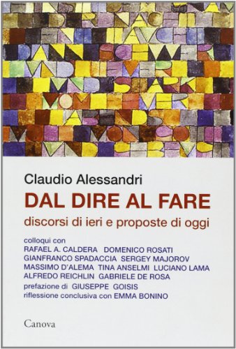 Stock image for Dal dire al fare. Discorsi di ieri e proposte di oggi for sale by libreriauniversitaria.it