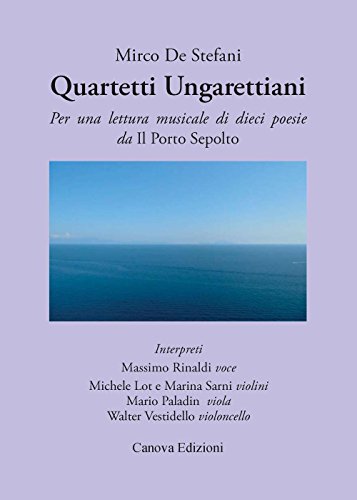 9788884092854: Quartetti ungarettiani. Per una lettura musicale di dieci poesie da Il porto sepolto. Con CD Audio