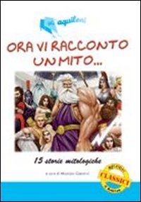 Stock image for I miti. 15 storie mitologiche for sale by medimops
