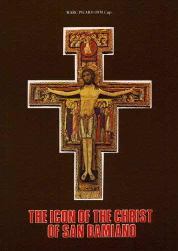 Beispielbild fr The icon of the Christ of San Damiano. zum Verkauf von WorldofBooks