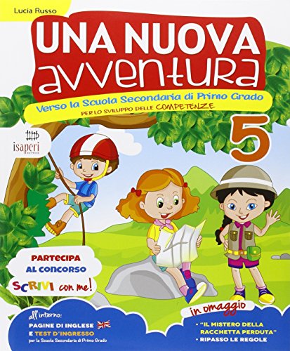 9788884147509: Una nuova avventura. Verso la scuola secondaria di primo grado. Per la Scuola elementare (Vol. 5)