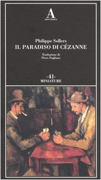 Il paradiso di CÃ©zanne (9788884161147) by Sollers, Philippe