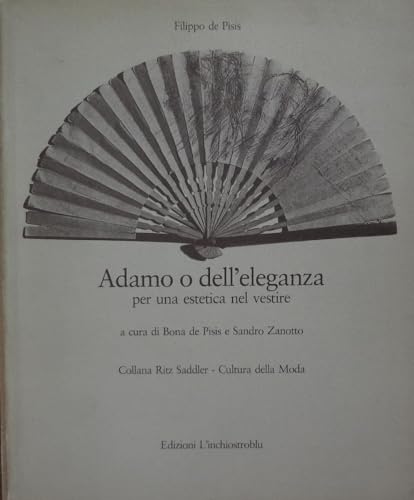 9788884161161: Adamo o dell'eleganza. Per una estetica nel vestire (Carte d'artisti)