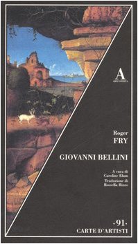 9788884161499: Giovanni Bellini. Ediz. illustrata (Carte d'artisti)