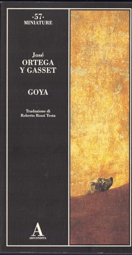 Ortega y Gasset, J: Goya (9788884161628) by JosÃ© Ortega Y Gasset