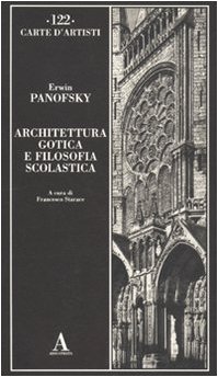 Architettura gotica e filosofia scolastica (9788884162335) by Panofsky, Erwin