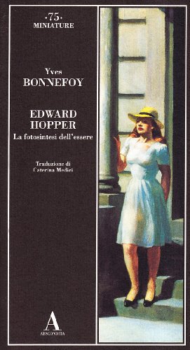 Edward Hopper. La fotosintesi dell'essere (9788884162366) by Bonnefoy, Yves