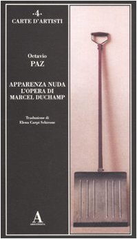 9788884162410: Apparenza nuda. L'opera di Marcel Duchamp (Carte d'artisti)