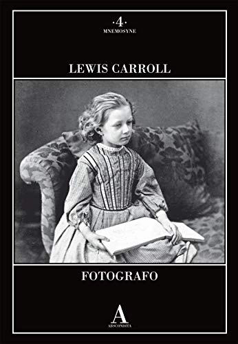 9788884167484: Lewis Carroll fotografo. Ediz. illustrata