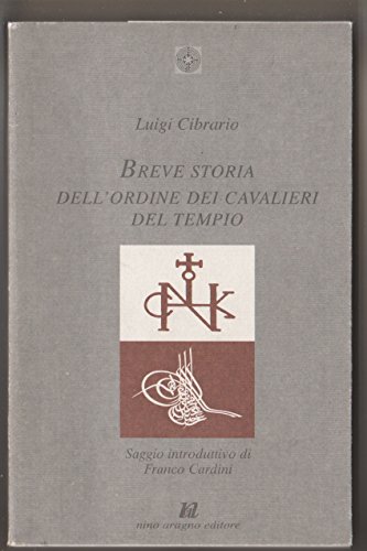 Beispielbild fr Breve storia dell'Ordine dei Cavalieri del Tempio. zum Verkauf von FIRENZELIBRI SRL