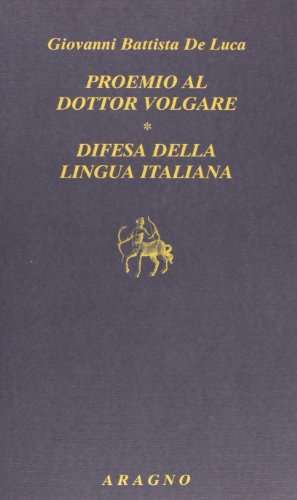 Beispielbild fr Proemio al dottor volgare ; Difesa della lingua Italiana (Biblioteca Aragno) zum Verkauf von Katsumi-san Co.