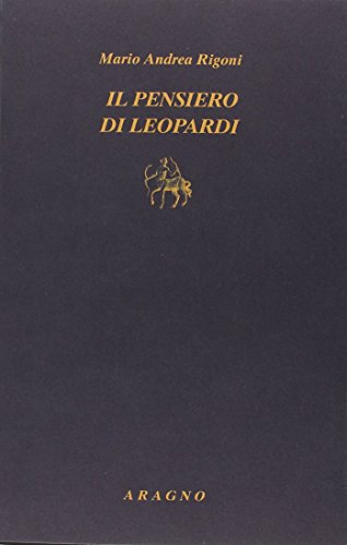 9788884197481: Il pensiero di Leopardi (Biblioteca Aragno)