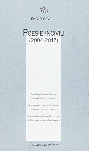 Beispielbild fr Poesie incivili (2004-2017). zum Verkauf von FIRENZELIBRI SRL