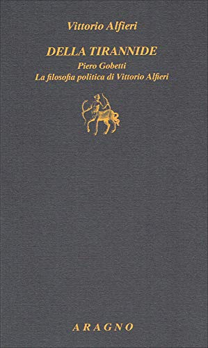 Beispielbild fr Della tirannide. La filosofia politica di Vittorio Alfieri zum Verkauf von Buchpark