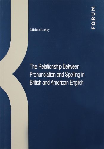 Stock image for The relationship between pronunciation and spelling in british and american english for sale by libreriauniversitaria.it