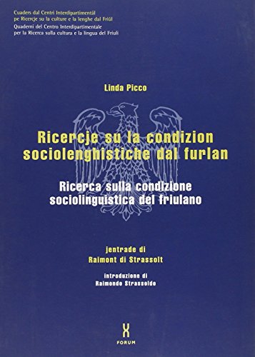 9788884200334: Ricerca sulla condizione sociolinguistica del friulano. Ricercje su la condizion sociolenghistiche dal furlan (Quaderni Centro ric.lingua e cult. Friuli)