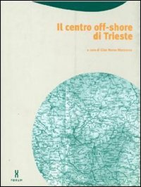 9788884200570: Il centro off-shore di Trieste