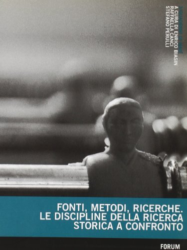 9788884202208: Fonti, metodi, ricerche. Le discipline della ricerca storica a confronto