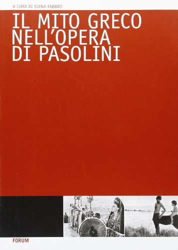 9788884202307: Il mito greco nell'opera di Pasolini