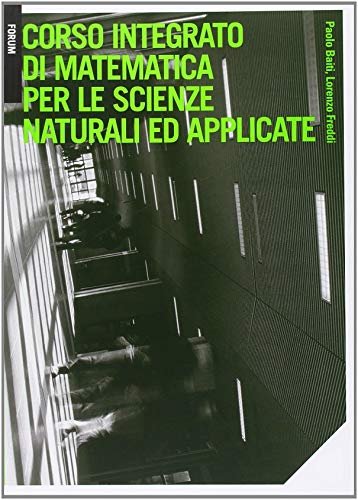 Imagen de archivo de Corso integrato di matematica per le scienze naturali ed applicate. Con CD-ROM a la venta por medimops