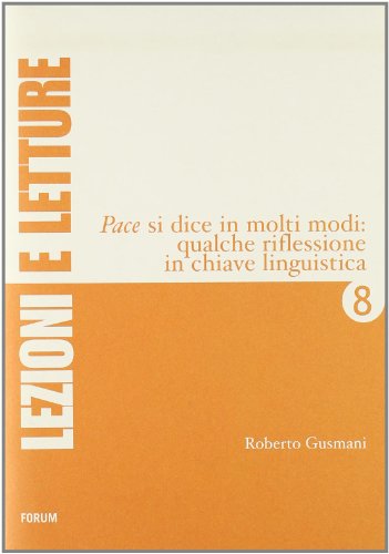 Imagen de archivo de Pace si dice in molti modi: qualche riflessione in chiave linguistica. Ediz. italiana, tedesca e slovena a la venta por medimops