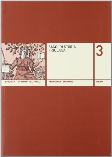 9788884203182: Saggi di storia friulana (Strumenti di storia del Friuli)