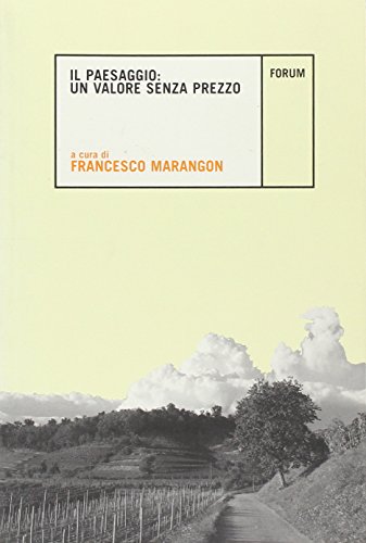 9788884203304: Il Paesaggio: valore senza prezzo (Ambiente e territorio)