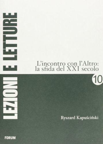 9788884203472: L'incontro con l'altro: la sfida del XXI secolo (Lezioni e letture)