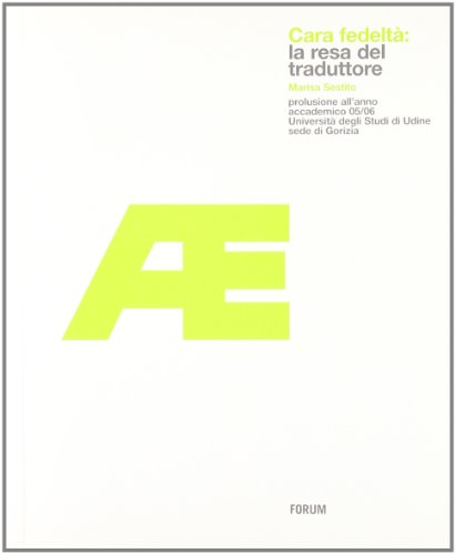 9788884203489: Cara fedelt: la resa del traduttore