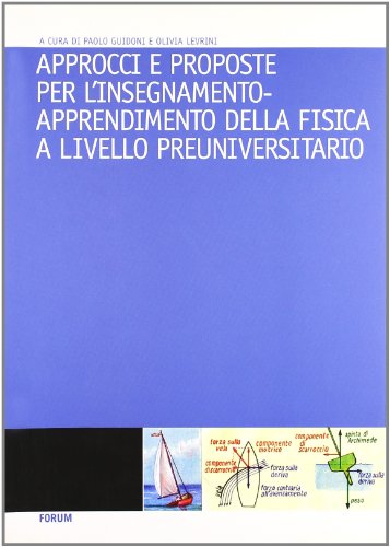 9788884204523: Approcci e proposte per l'insegnamento-apprendimento della fisica a livello preuniversitario (Dal Progetto PRIN F 21)