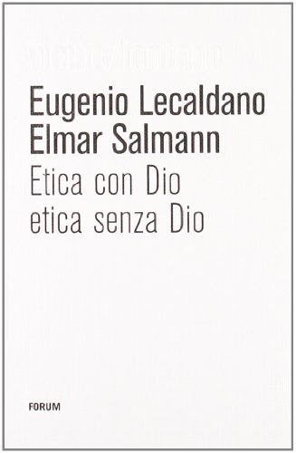 Stock image for Etica con Dio, etica senza Dio for sale by libreriauniversitaria.it
