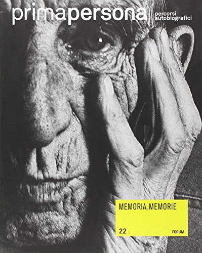 Stock image for Primapersona. Percorsi autobiografici (2010) vol. 22 - Memoria, memorie for sale by libreriauniversitaria.it