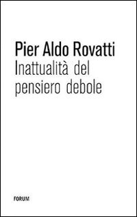 Stock image for Inattualit del pensiero debole for sale by Brook Bookstore