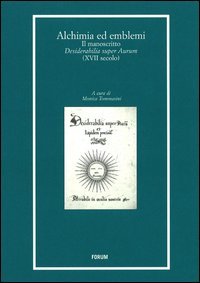 9788884207951: Alchimia ed emblemi. Il manoscritto Desiderabilia super Aurum (XVII secolo) (Libri e biblioteche)