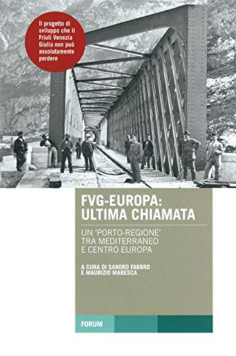 9788884208415: FVG-Europa: ultima chiamata. Un "porto-regione" tra Mediterraneo e Centro Europa (Tracce. Itinerari di ricerca)