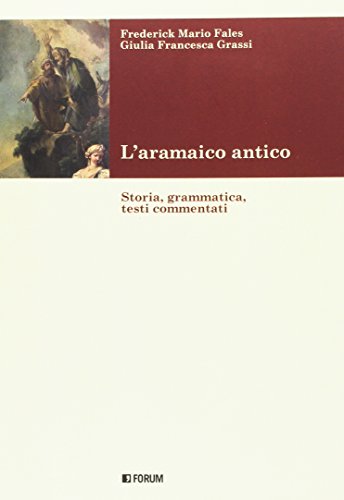 Stock image for L'aramaico antico. Storia, grammatica, testi commentati for sale by Brook Bookstore