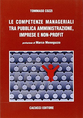 Beispielbild fr Le competenze manageriali tra pubblica amministrazione, imprese e non profit zum Verkauf von medimops